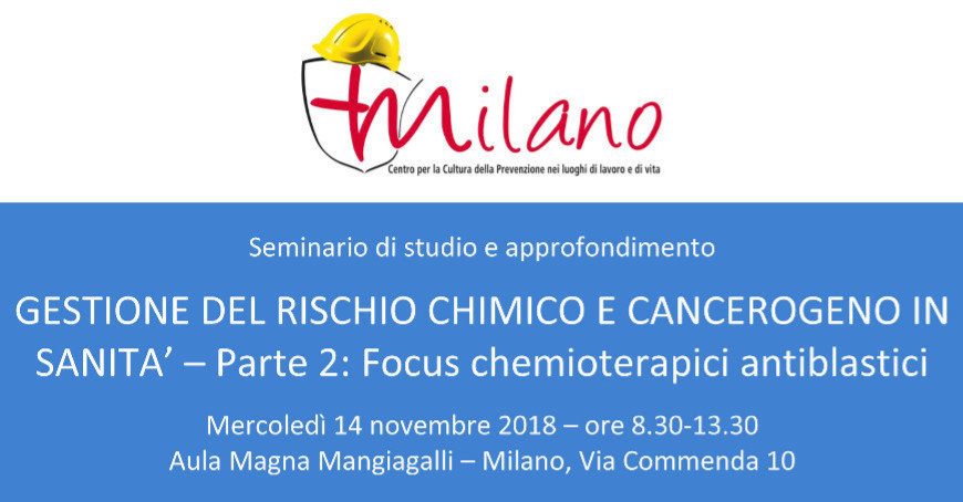 GESTIONE DEL RISCHIO CHIMICO E CANCEROGENO IN SANITA’ – Focus chemioterapici antiblastici: i materiali del convegno